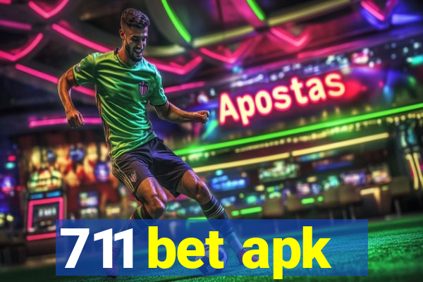 711 bet apk